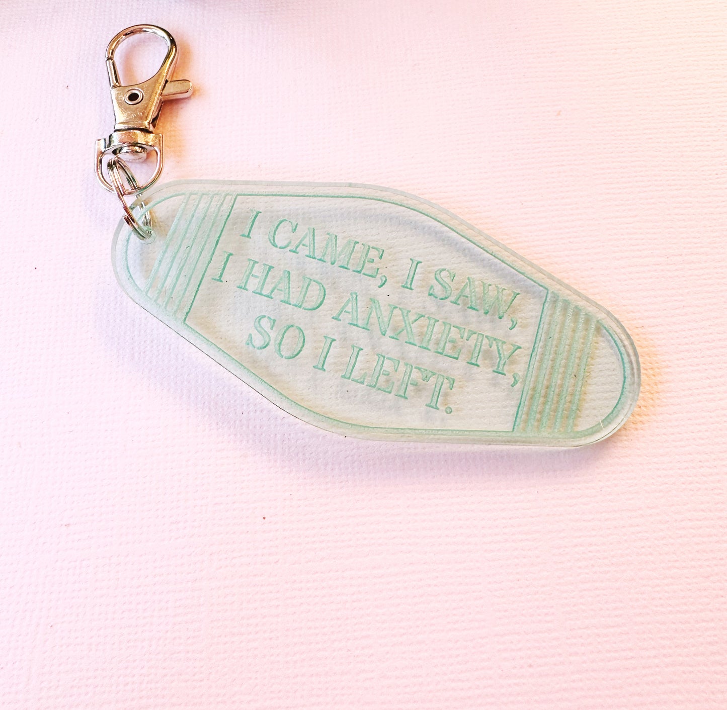I Came, I Saw, I Had Anxiety, So I Left Keychain