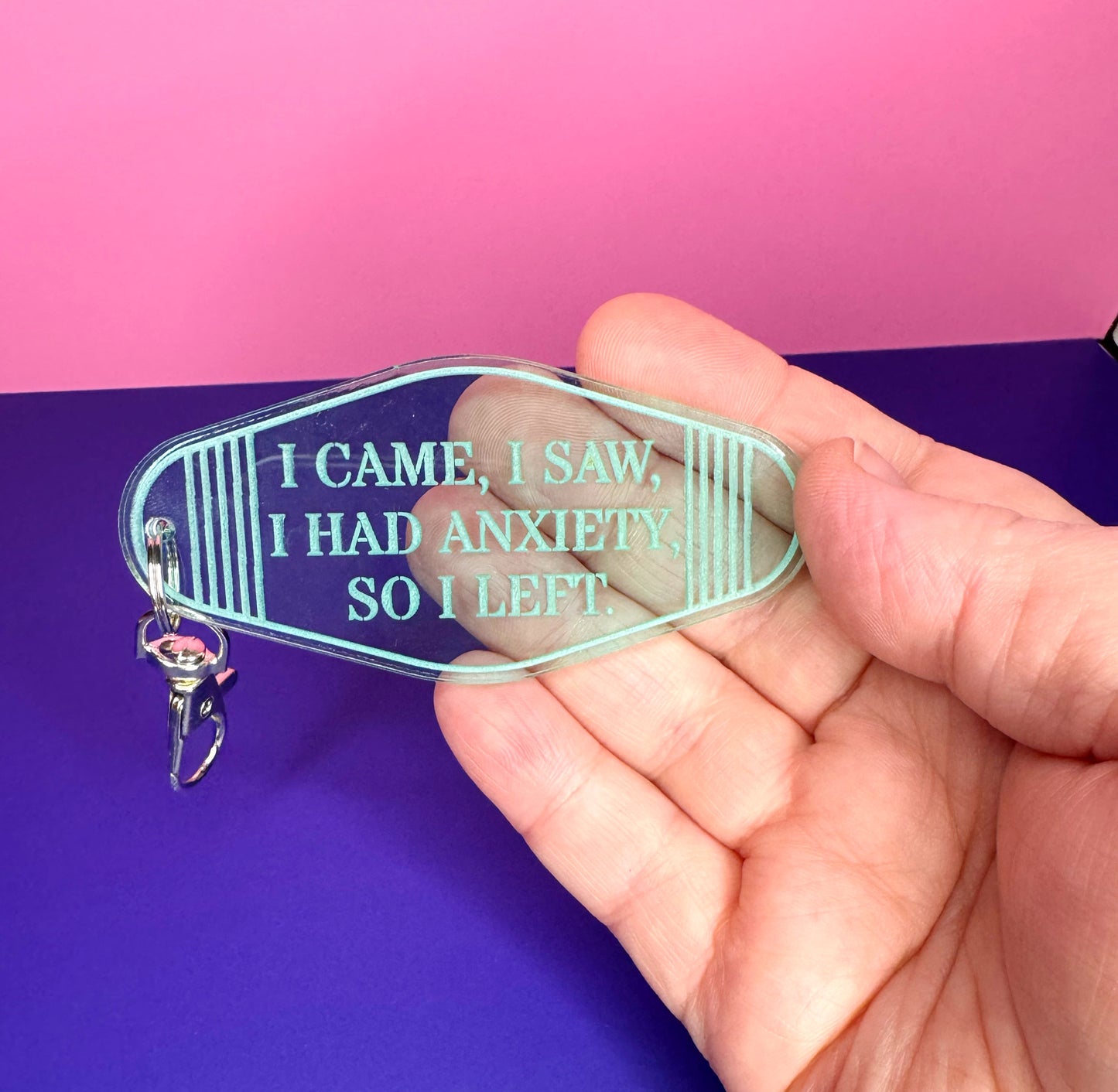 I Came, I Saw, I Had Anxiety, So I Left Keychain