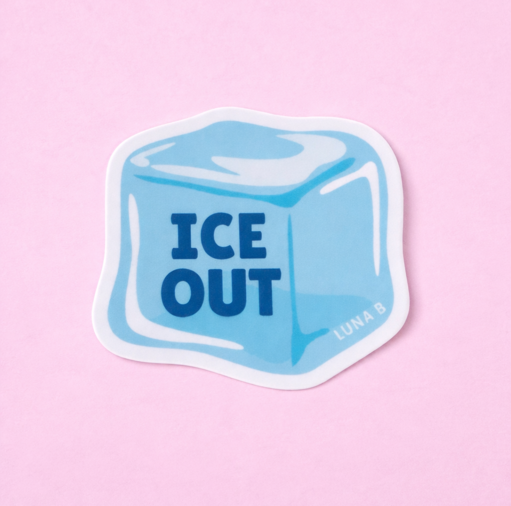 Sticker of a blue ice cube with 'ICE OUT' text on a pink background